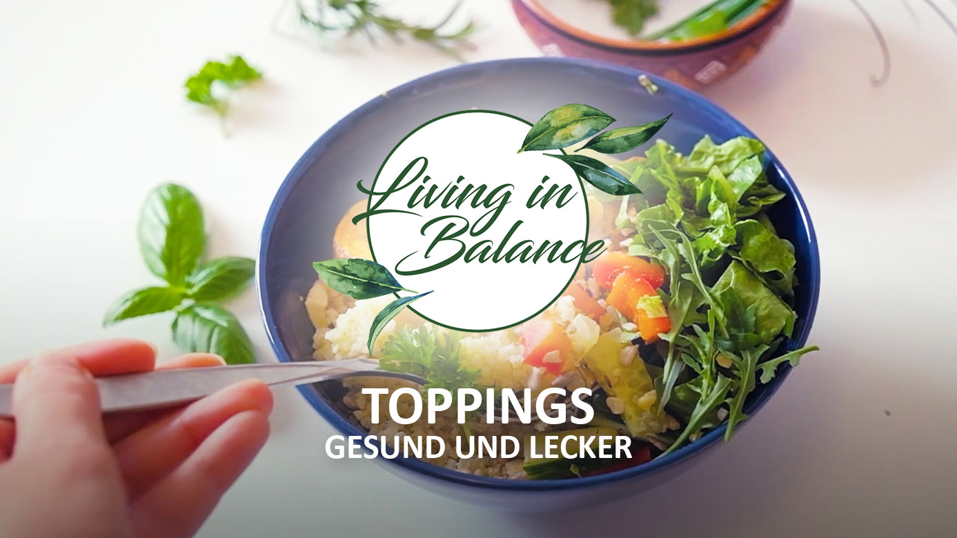 Toppings – gesund und lecker